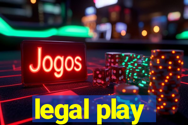 legal play